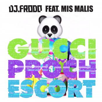 Dj.Frodo Gucci Proch Escort (feat. Miś Maliś)