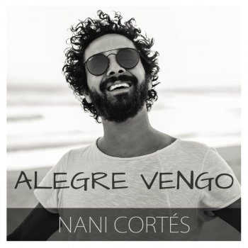Nani Cortés feat. Lin Cortés & Jorge Pardo Alegre Vengo