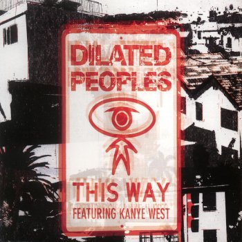 Dilated Peoples This Way (Radio Version)
