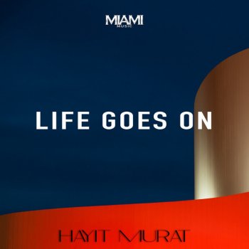 Hayit Murat Life Goes On