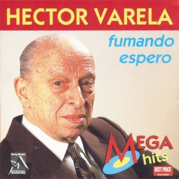 Héctor Varela y Su Orquesta Típica Fumando Espero