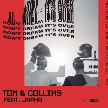 Tom & Collins feat. Japha Don't Dream It's Over