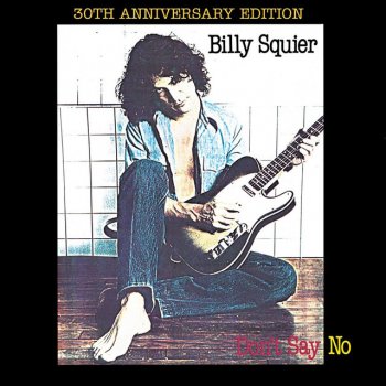 Billy Squier Don't Say No - 2010 Digital Remaster
