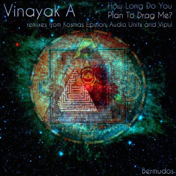 Vinayak A How Long Do You Plan to Drag Me? - Original Mix