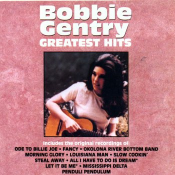 Bobbie Gentry All I Have To Do Is Dream - feat. Bobbie Gentry