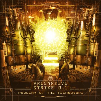 PreEmptive Strike 0.1 Progeny Of The Technovore