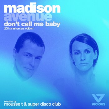 Madison Avenue Don't Call Me Baby (Mousse T. Remix)