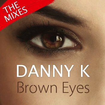 Danny K Brown Eyes (Rjbeatz Remix)