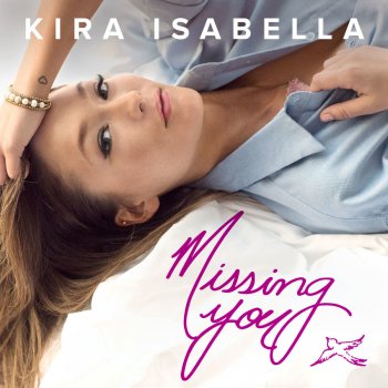 Kira Isabella Missing You