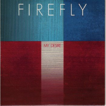 Firefly My Desire - Studio