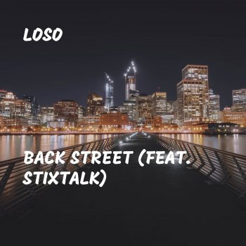 Loso feat. Stixtalk Back Street