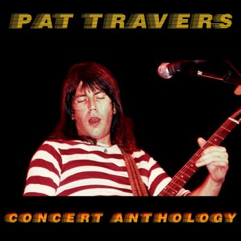Pat Travers Gettin' Betta - Live 1977