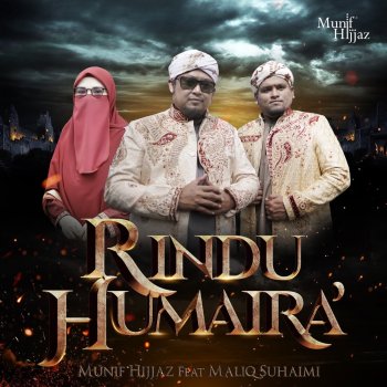 Munif Hijjaz Rindu Humaira (feat. Maliq Suhaimi)