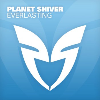 Planet Shiver Everlasting - DJ Rubato Remix