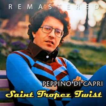 Peppino di Capri Saint Tropez Twist (Remastered)