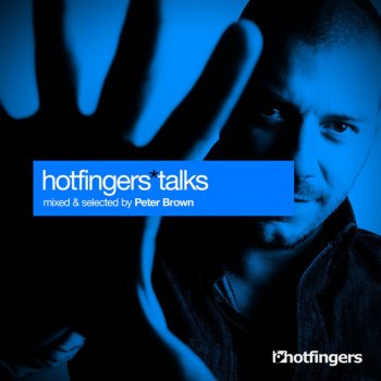 Various Artists Hotfingers Talks (Mixed and Selected by Peter Brown) - Continuous DJ Mix