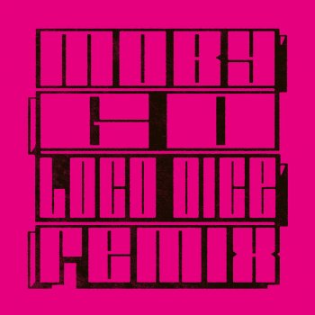Moby Go (Loco Dice Remix)