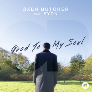 Oxen Butcher feat. Syon Good to My Soul
