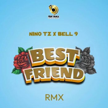 Nino Tz feat. Belle 9 Bestfriend Remix (feat. Belle 9)