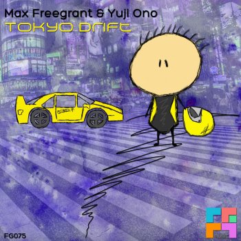Max Freegrant feat. Yuji Ono Tokyo Drift - Original Mix