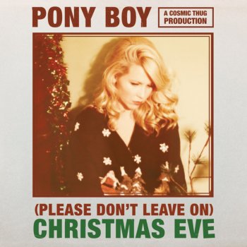 Pony Boy (Please Don't Leave On) Christmas Eve