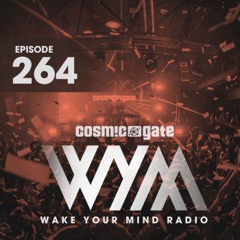 Cosmic Gate Wake Your Mind Intro (Wym264)