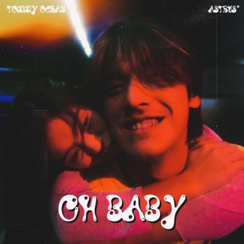 Tommy Ocean Oh Baby (feat. Astrus*)