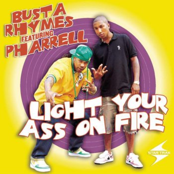 Busta Rhymes feat. Pharrell Light Your Ass on Fire (super clean radio mix)