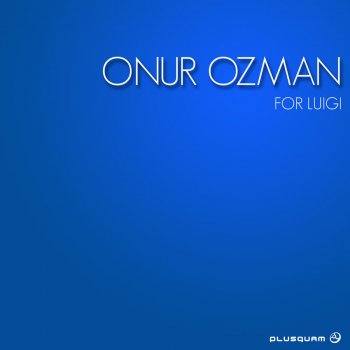 Onur Özman For Luigi