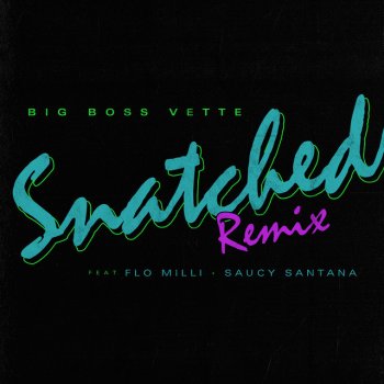 Yvette Snatched (feat. Flo Milli & Saucy Santana) [Remix]