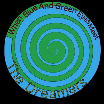 The Dreamers When Blue and Green Eyes Meet