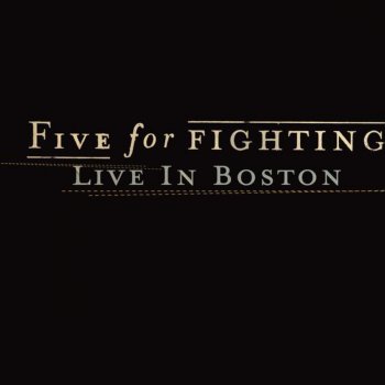 Five for Fighting Tuesday - Live in Boston