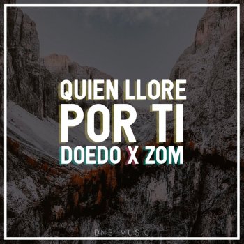 Doedo feat. Zom Quien Llore Por Ti