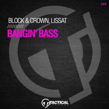 Block & Crown feat. Lissat Bangin' Bass