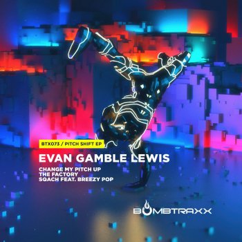 Evan Gamble Lewis feat. Breezy Pop SQACH
