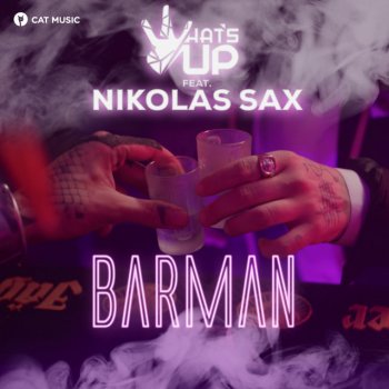 What's Up Barman (feat. Nikolas Sax)