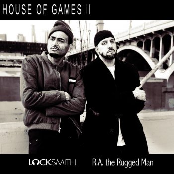 Locksmith feat. R.A. The Rugged Man House Of Games 2 (feat. R.A. The Rugged Man)