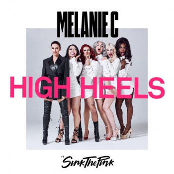 Melanie C feat. Sink The Pink, MOTi & Terry McLove High Heels - MOTi & Terry McLove Remix