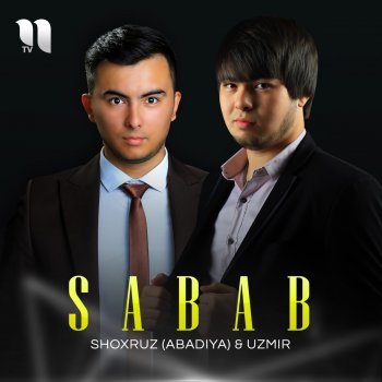 Shoxruz (Abadiya) Sabab (feat. Uzmir)
