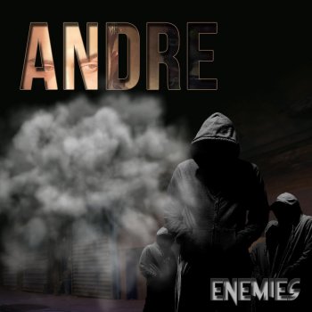 André Enemies