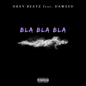 Dkey Beatz Bla Bla Bla (feat. Daweed)