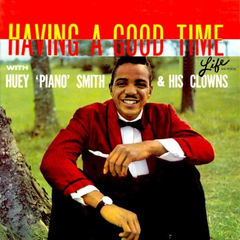 Huey "Piano" Smith Don't You Just Know It