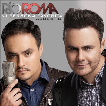 Río Roma Mi Persona Favorita (Acoustic)