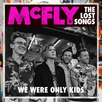 McFly We Were Only Kids (The Lost Songs)