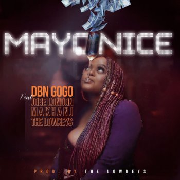 DBN Gogo Mayonice (feat. Jobe London, Makhanj & the LowKeys)