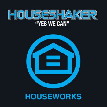 Houseshaker Yes We Can (Saw Mix)