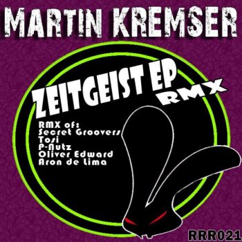 Secret Groovers Zeitgeist (Secret Groovers Remix) - Secret Groovers Remix