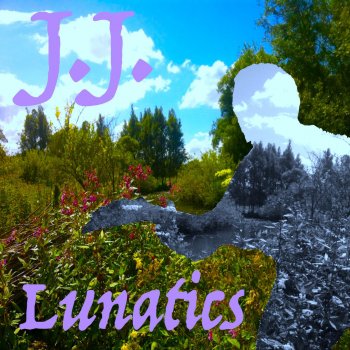 J.J Lunatics