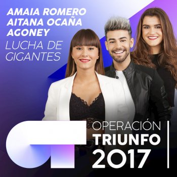 Agoney feat. Aitana Ocaña & Amaia Romero Lucha De Gigantes