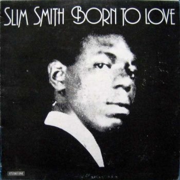 Slim Smith Born to Love